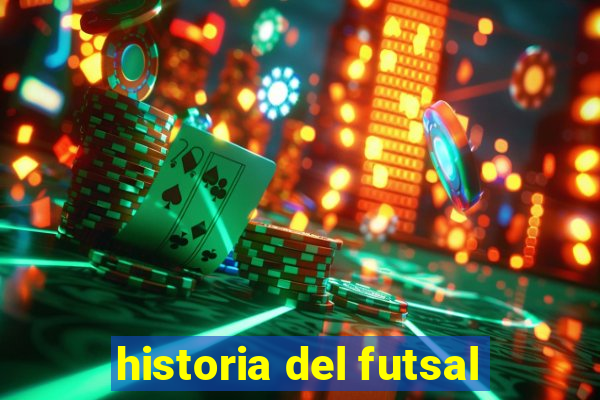 historia del futsal